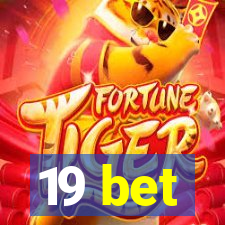 19 bet